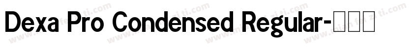 Dexa Pro Condensed Regular字体转换